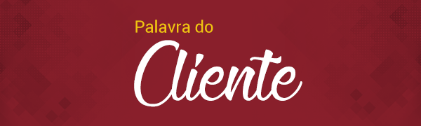 Palavra do Cliente